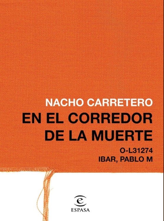 Nacho Carretero, 'En el corredor de la muerte' (Espasa)