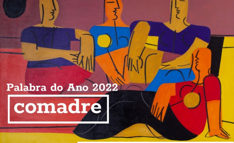 Ya hay Palabra do Ano 2022 para la RAG: 'Comadre' se lleva el premio por delante de 'candorca'